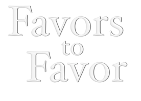 Favors to Favor